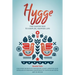 Hygge: The Danish Way To Simpler, Happier Life. Discover Secrets To Managing A Fast Lifestyle And Introduce Unending Happines