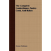The Complete Confectioner, Pastry-Cook, And Baker.