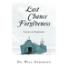 Last Chance Forgiveness: Lessons on Forgiveness