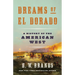 Dreams of El Dorado: A History of the American West