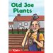 Old Joe Plants: Level 1: Book 19