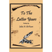 To The Latter Years