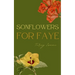 SONflowers for Faye