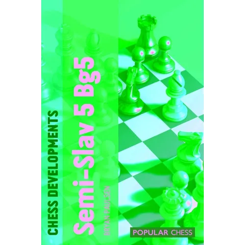 Chess Developments: Semi-Slav 5 Bg5