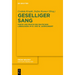 Geselliger Sang: Poetik Und PRAXIS Des Deutschen Liebesliedes Im 15. Und 16. Jahrhundert