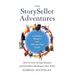 The StorySeller Adventures: How to Grow an Epic Business and Find More Meaning in Your Work