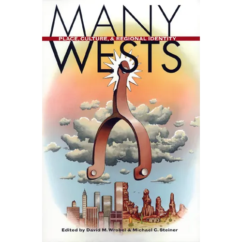 Many Wests: Places, Culture, ..(PB)