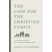The Case for the Christian Family