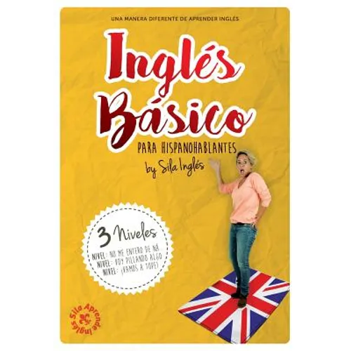 INGLÉS BÁSICO para hispanohablantes: La mejor guía de inglés