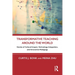 Transformative Teaching Around the World: Stories of Cultural Impact, Technology Integration, and Innovative Pedagogy