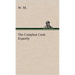 The Compleat Cook Expertly Prescribing the Most Ready Wayes, Whether Italian, Spanish or French, for Dressing of Flesh and Fish, Ordering Of Sauces or