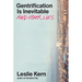 Gentrification Is Inevitable and Other Lies