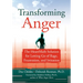 Transforming Anger: The Heartmath Solution for Letting Go of Rage, Frustration, and Irritation