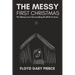 The Messy First Christmas: The Messy Lives Surrounding the Birth of Jesus