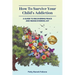 How To Survive Your Child's Addiction: A Guide To Recovering Peace And Rediscovering Joy