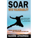 Soar with Vulnerability - Eleven Insights to the Full Enjoyment of Your Life