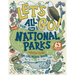 Let's Go! All the National Parks Adventure Coloring Book: Explore All 63 of America's National Parks