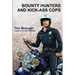 Bounty Hunters and Kick-ass Cops