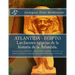 ATLANTIDA - EGIPTO . Las fuentes egipcias de la historia de la Atlantida.: Extractos de ATLANTIS - AEGYPTIUS CODEX . CLAVIS. Las fuentes primarias egi