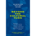 Beyond the Cultural Turn: New Directions in the Study of Society and Culture Volume 34