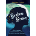 Broken Brain: Recovery and Remapping Life After Brain Trauma