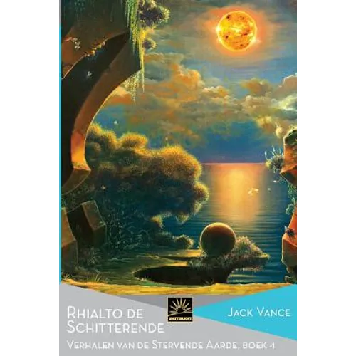 Rhialto de Schitterende: Verhalen van de Stervende Aarde, Boek 4