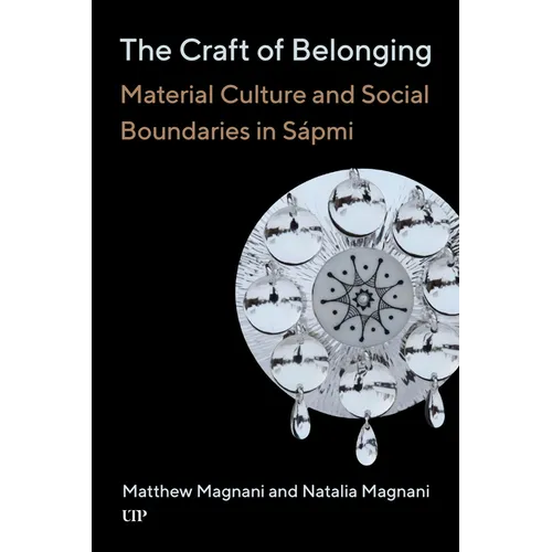 The Craft of Belonging: Material Culture and Social Boundaries in Sápmi