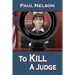 To Kill a Judge