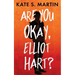 Are You Okay, Elliot Hart?