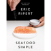 Seafood Simple: A Cookbook