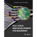 Full Stack Web Development For Beginners: Learn Ecommerce Web Development Using HTML5, CSS3, Bootstrap, JavaScript, MySQL, and PHP