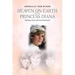Heaven on Earth with Princess Diana