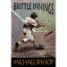 Brittle Innings