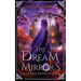 The Dream Mirrors: A Metaphysical Mystery of Magick