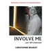 Involve Me: ...And I Will Understand