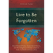 Live to Be Forgotten: Dixon Edward Hoste, China Inland Mission, and the Indigenous Chinese Church in Early Twentieth-Century China