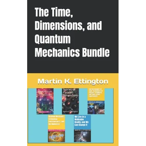 The Time, Dimensions, and Quantum Mechanics Bundle
