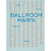 Ballroom Marfa: The First Twenty Years