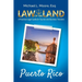 Law of the Land - Puerto Rico: A Practical Legal Guide for Tourists and Business Travelers