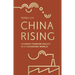 China Rising: Chinese Foreign Policy in a Changing World