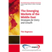 The Emerging Markets of the Middle East: Strategies for Entry and Growth