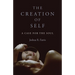 Creation of Self: A Case for the Soul