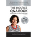 The Hospice Q & A Book: Advocating For Your Loved Ones