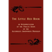 The Little Red Book. an Interpretation of the Twelve Steps of the Alcoholics Anonymous Program