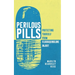 Perilous Pills: Protecting Yourself from Fluoroquinolone Injury