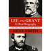 Lee and Grant: A Dual Biography