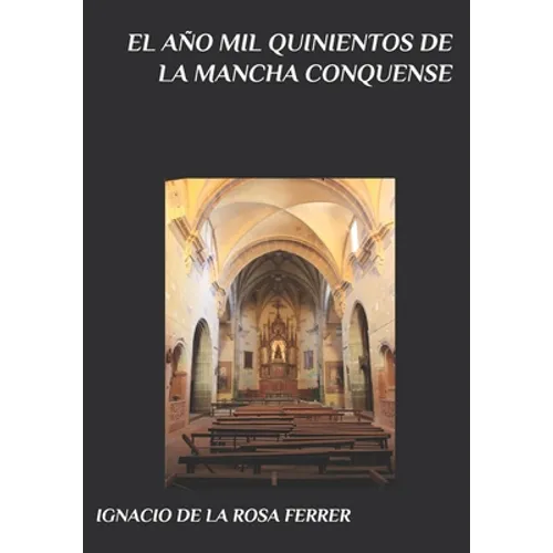 El Año Mil Quinientos de la Mancha Conquense
