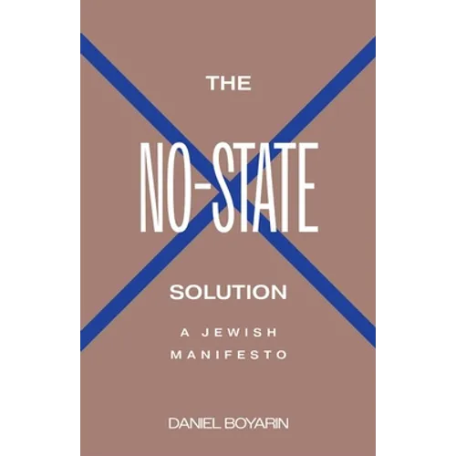 The No-State Solution: A Jewish Manifesto