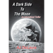A Dark Side to the Moon: An International Thriller