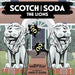 Scotch and Soda, The Lions